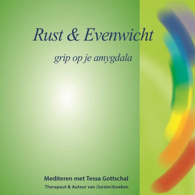 Rust en Evenwicht: Grip op je amygdala - Mediteren met Tessa Gottschal – omslag van het luisterboek van Tessa Gottschal