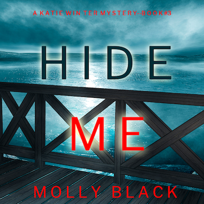 Hide Me (A Katie Winter FBI Suspense Thriller—Book 3)