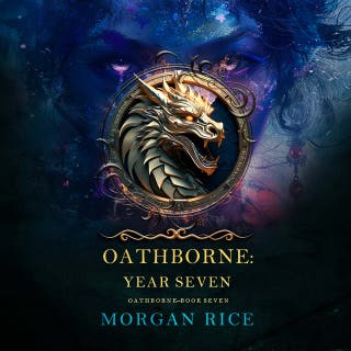 Oathborne: Year Seven (Book 7 of the Oathborne Series)
