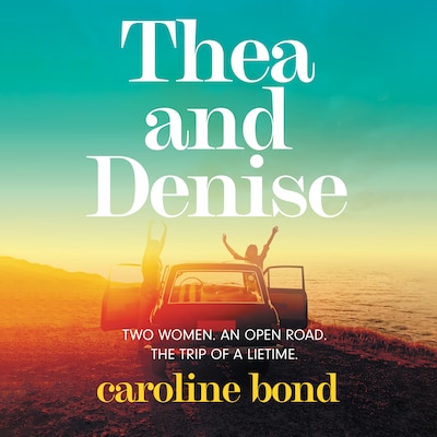 Thea and Denise – omslag til lydbogen af Caroline Bond