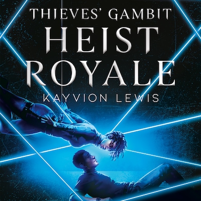 Thieves' Gambit 2: Heist Royale – omslag til lydbogen af Kayvion Lewis