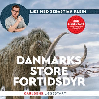 Læs med Sebastian Klein - Danmarks store fortidsdyr – omslag til lydbogen af Sebastian Klein
