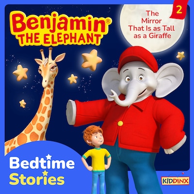 Benjamin the Elephant, Bedtime Stories, Episode 2: The Mirror That Is as Tall as a Giraffe – omslag til lydbogen af Vincent Andreas
