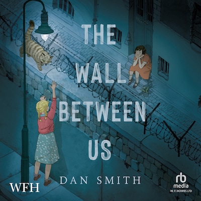 The Wall Between Us – omslag til lydbogen af Dan Smith