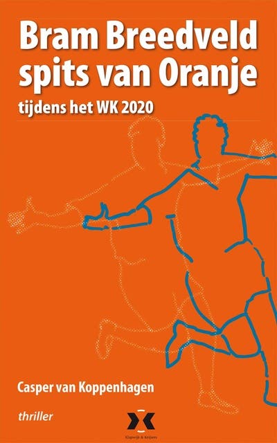 Bram Breedveld spits van Oranje: tijdens het WK 2020 – omslag van het luisterboek van Casper van Koppenhagen