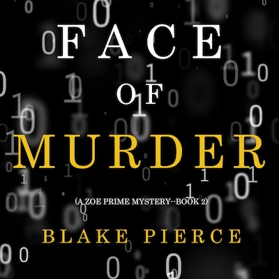 Face of Murder (A Zoe Prime Mystery—Book 2)
