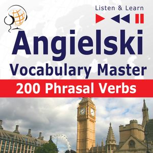 Angielski Vocabulary Master. 200 Phrasal Verbs – okładka audiobooka, autor Dorota Guzik, Joanna Bruska