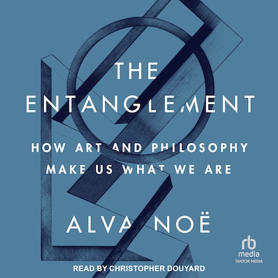 The Entanglement – omslag til lydbogen af Alva Noe