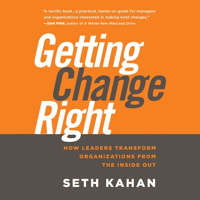 Getting Change Right – omslag til lydbogen af Bill George, Seth Kahan
