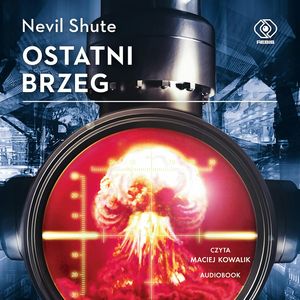 Ostatni brzeg – okładka audiobooka, autor Nevil Shute
