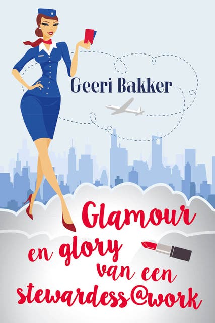 Glamour en glory van een stewardess@work – omslag van het luisterboek van Geeri Bakker