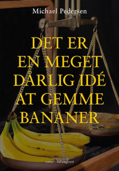 DET ER EN MEGET DÅRLIG IDÉ AT GEMME BANANER – omslag til lydbogen af Michael Pedersen