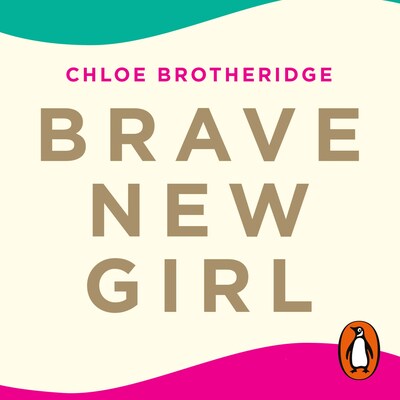 Brave New Girl – omslag til lydbogen af Chloe Brotheridge