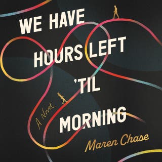 We Have Hours Left 'Til Morning – omslag till ljudboken av Maren Chase