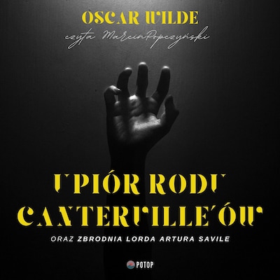 Upiór rodu Canterville'ów oraz Zbrodnia lorda Artura Savile