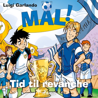 Mål! 10 - Tid til revanche – omslag til lydbogen af Luigi Garlando