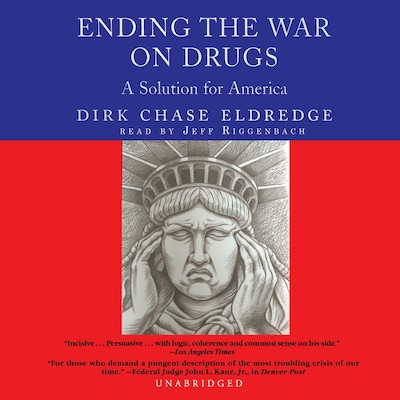 Ending the War on Drugs – omslag til lydbogen af Dirk Chase Eldredge