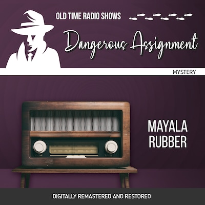 Dangerous Assignment: Mayala Rubber – omslag til lydbogen af Adrian Gendot, Robert Ryf