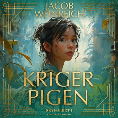 Krigerpigen (Skyfolket, bind 1) – omslag til lydbogen af Jacob Weinreich