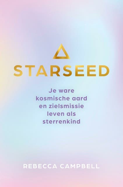 Starseed: Je ware kosmische aard en zielsmissie leven als sterrenkind – omslag van het luisterboek van Rebecca Campbell