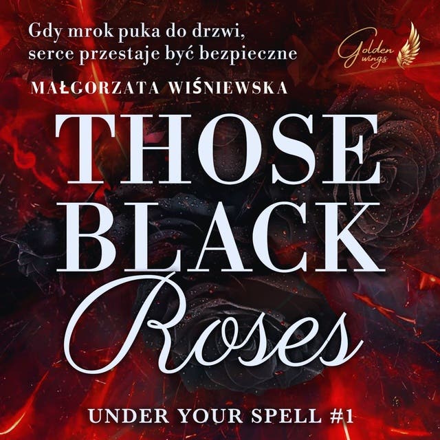 Those Black oses: Under Your Spell #1