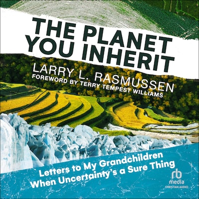 The Planet You Inherit – omslag til lydbogen af Larry L. Rasmussen