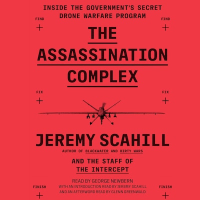 The Assassination Complex – omslag til lydbogen af Jeremy Scahill, The Staff of The Intercept