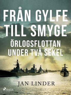 Från Gylfe till Smyge: Örlogsflottan under två sekel