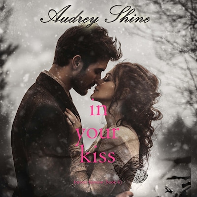 In Your Kiss (Forever Fairview—Book 4) – omslag til lydbogen af Audrey Shine