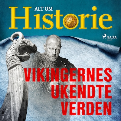Vikingernes ukendte verden – omslag til lydbogen af Alt Om Historie