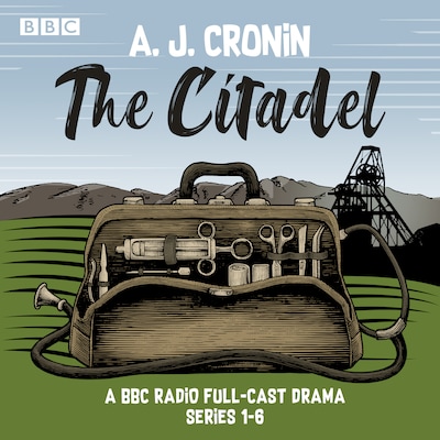 The Citadel: Series 1-6 – omslag til lydbogen af AJ Cronin