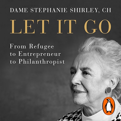 Let It Go – omslag til lydbogen af Stephanie Shirley, Richard Askwith