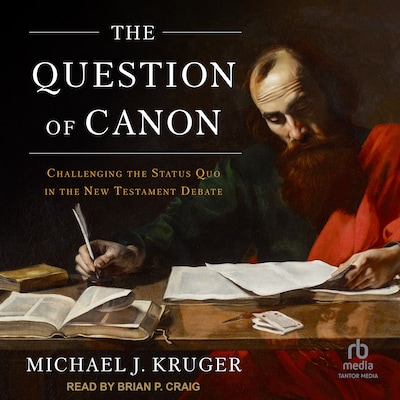 The Question of Canon – omslag til lydbogen af Michael J. Kruger