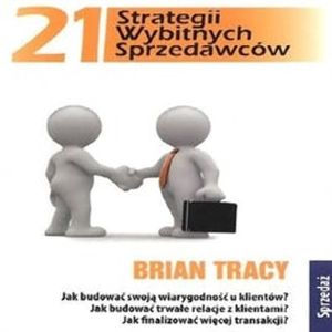 21 strategii wybitnych sprzedawców – okładka audiobooka, autor Brian Tracy