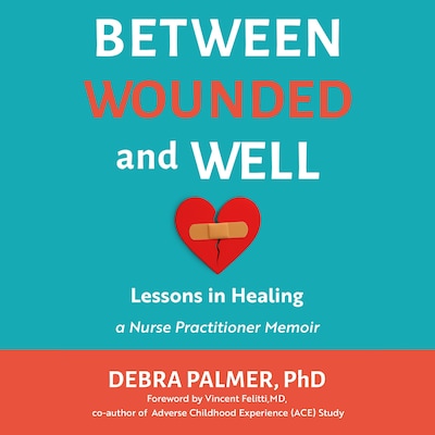 Between Wounded and Well – omslag til lydbogen af Dr. Debra Palmer