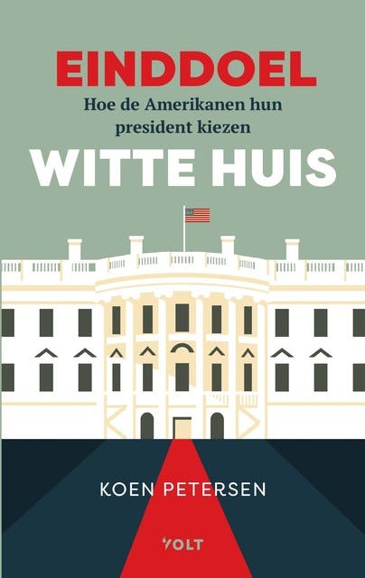 Einddoel Witte Huis: Hoe de Amerikanen hun president kiezen – omslag van het luisterboek van Koen Petersen