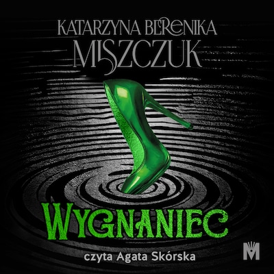 Wygnaniec – okładka audiobooka, autor Katarzyna Berenika Miszczuk