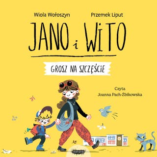 Grosz na szczęście. Jano i Wito uczą mówić SZ – okładka audiobooka, autor Wiola Wołoszyn