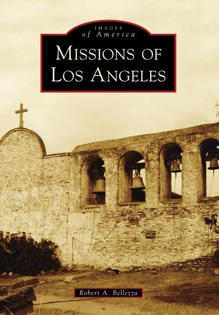 Missions of Los Angeles – omslag til lydbogen af Robert A Bellezza