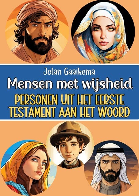Mensen met wijsheid: Personen uit het Eerste Testament aan het woord – omslag van het luisterboek van Jolan Gaaikema