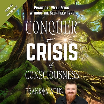 Conquer your Crisis of Consciousness – omslag til lydbogen af Frank Matus