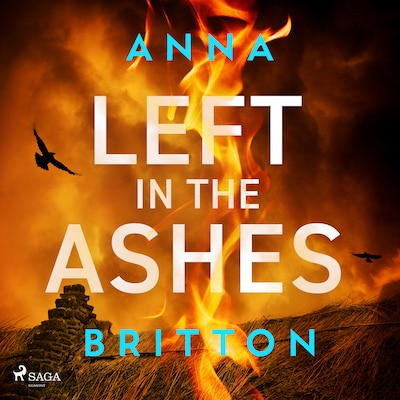Left in the Ashes: A pulse-pounding, unputdownable British police procedural – omslag til lydbogen af Anna Britton