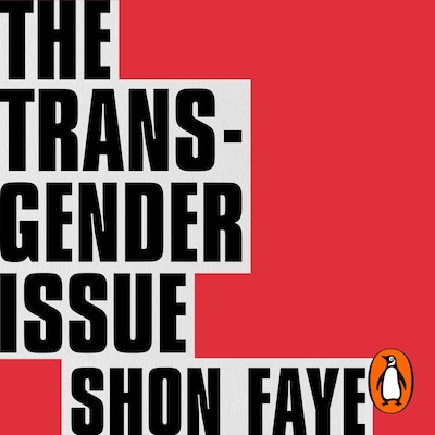 The Transgender Issue – omslag til lydbogen af Shon Faye