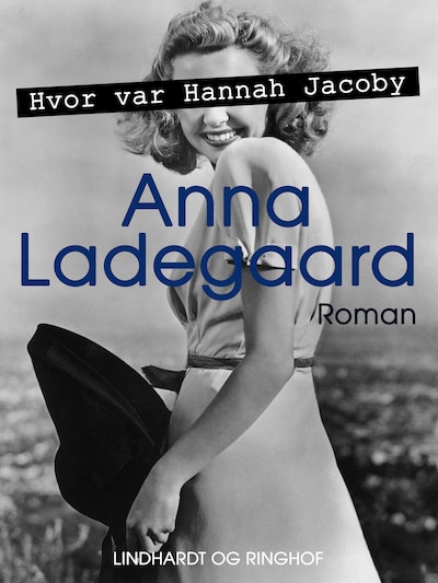 Hvor var Hannah Jacoby – omslag til lydbogen af Anna Ladegaard