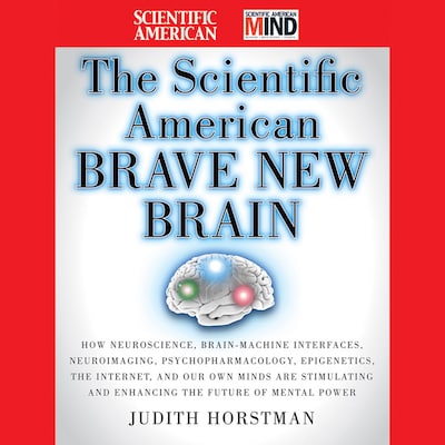 The Scientific American Brave New Brain – omslag til lydbogen af Judith Horstman, Scientific American