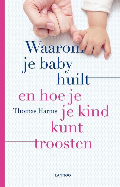 Waarom je baby huilt en hoe je je kind kunt troosten – omslag van het luisterboek van Thomas Harms