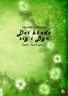 Det hände sig i Byn (ett lustspel) – omslag till ljudboken av Susanne Sinclair