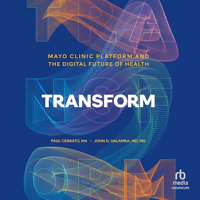 Transform – omslag til lydbogen af Paul Cerrato, John D. Halamka