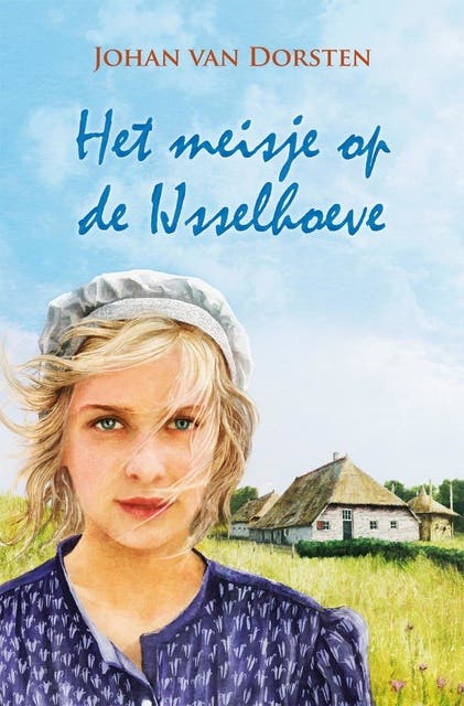 Het meisje van de Ijsselhoeve – omslag van het luisterboek van Johan van Dorsten