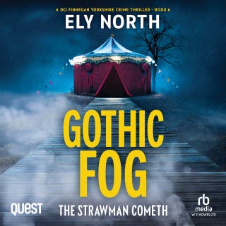 Gothic Fog: The Strawman Cometh: A DCI Finnegan Yorkshire Crime Thriller - Book 6